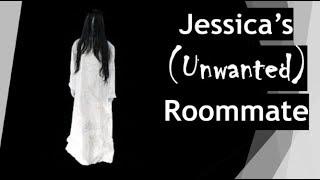 Spooktacular StoryTime...Jessicas Unwanted Roommate