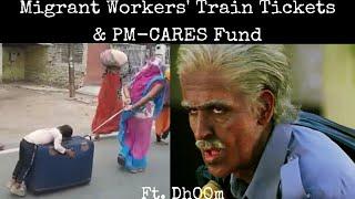 PM-CARES Fund & Migrant Workers Train Tickets  Ft. DhOOm