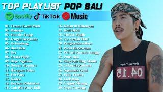Top Playlist Lagu POP Bali Terbaru 2024  Pilihan Tresna Kanti Mati Rahasia Somahe Jegeg Buat Bel