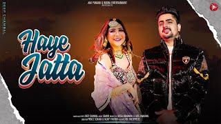 Haye Jatta  Official Video  - Deep Chambal  Garari  Ashman  Punjabi Songs 2024