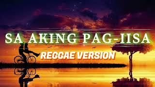 SA AKING PAG-IISA - REGGAE REMIX  DJ SOYMIX 