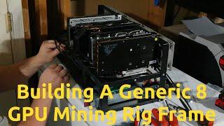 Building A Generic 8 GPU Mining Rig Frame