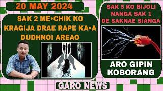 Garo News20 May 2024Mechik sak 2 ko Dudhnoio  kalaka aro bijoli nange sianga