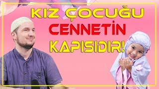 Kız çocuğu Cennetin kapısıdır  Kerem Önder