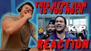 KEY AND PEELE - This Hype Man Is Too Much - IRISH REACTION