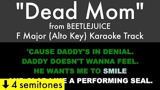 Dead Mom Alto Key from Beetlejuice F Major - Karaoke Track with Lyrics