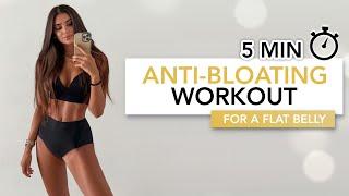 5 MIN ANTI-BLOATING WORKOUT  Everyday Exercises For A Flat Belly  Instant Debloat  Eylem Abaci
