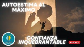 AUTOESTIMA AL MAXIMO CONFIANZA INQUEBRANTABLE Estrategias prácticas y reflexiones profundas