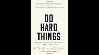 Quick summary of Do Hard Things by Steve Magness