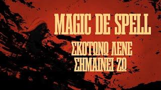 Magic de Spell Σκοτώνω Λένε Σημαίνει Ζω Official Lyric Video