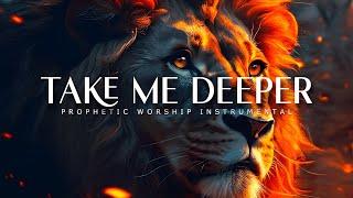 Take Me Deeper  Prophetic Worship Music  Intercession Prayer Instrumental