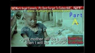 Watch All Mark Angel Funny  Comedy Episode 1-100 Part A...3Hours comedy video Must Laugh Till Finish