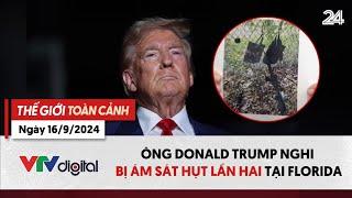 Thế giới toàn cảnh 169 Cựu Tổng thống Mỹ Donald Trump nghi bị ám sát hụt lần hai  VTV24