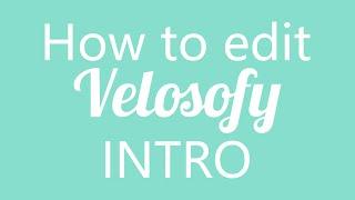 TutorialHow to edit Velosofy intro for FREE