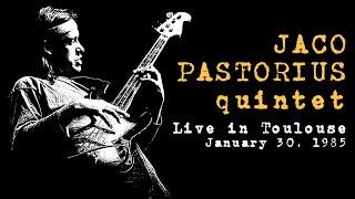 Jaco Pastorius Quintet - Live in Toulouse 1985 audio only