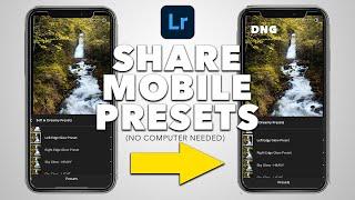 How To SHARE Lightroom Mobile Presets No Computer Needed