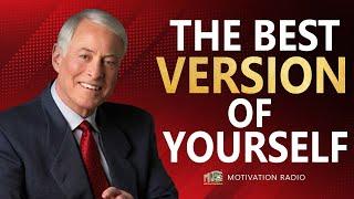 THE STRONGEST VERSION OF YOURSELF  Life Changing Speeches You Need To Hear TODAY  Brian Tracy 2024