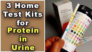 3 Urine Kits to test for PROTEIN IN URINE at Home