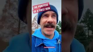 The Real Purpose of a First Run…