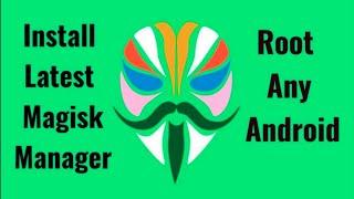 How To Download  Install Latest Magisk Manager And Root Any Device