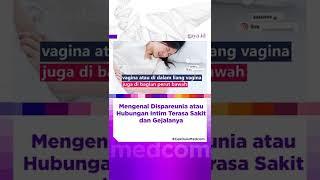 Mengenal Dispareunia atau Hubungan Intim Terasa Sakit dan Gejalanya