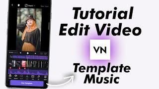 TEMPLATE MUSIC VN  Tutorial Edit Video Sesuai Beat Lagu Dengan Lebih Gampang
