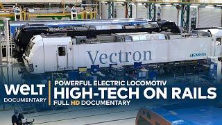 SUSTAINABLE POWER FROM GERMANY Electric Locomotiv - High-Tech on Rails  WELT Documentary