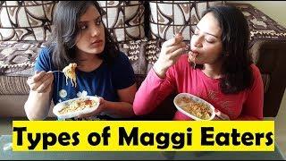 Types of Maggie Eaters  India  Life Shots