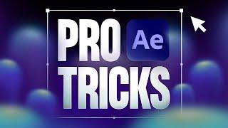 15 After Effects Tricks Most Pros Dont Know