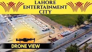 LAHORE  ENTERTAINMENT CITY  DRONE VIEW 2024