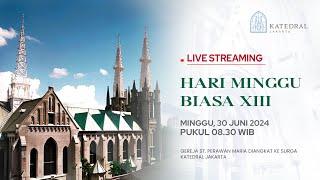 MISA HARI MINGGU BIASA XIII - MINGGU 30 JUNI 2024  PK 08.30 WIB