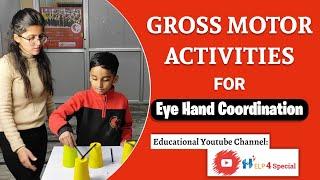 Gross Motor Activities for Eye Hand Coordination  Help 4 Special