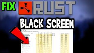 Rust – How to Fix Black Screen & Stuck on Loading Screen