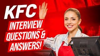 KFC Interview Questions and Answers How to pass a job interview at KFC