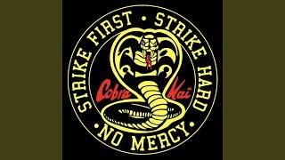 Cobra Kai Never Dies Strike First Strike Hard No Mercy