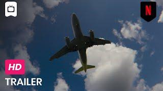 MH370 The Plane That Disappeared - Official Trailer - Netflix