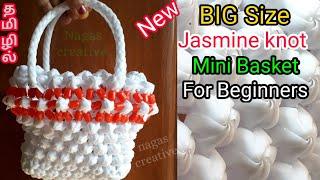 New Model  Big Size Jasmine Knot mini Basket For Beginners