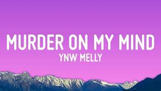 YNW Melly - Murder On My Mind Lyrics