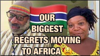 Our Biggest regrets in moving to The Gambia