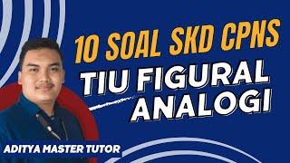 10 Soal CPNS 2023 TIU Verbal Analogi - Rekaman Live Tiktok Kak Aditya Master Tutor 5 Juni 2023