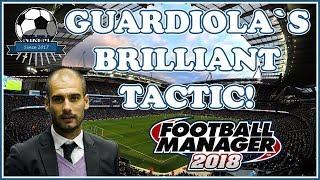 FM18 Pep Guardiolas Man City Tactic - Total Football In Football Manager 2018