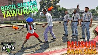 BOCAH SD TAWURAN LAWAN ANAK SMA - GTA 5 SULTAN BOCIL