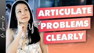 5 Steps to Articulating the Problem Clearly Key Problem Solving Skills