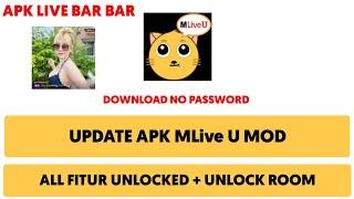 TERBARU  APK MLIVE U MOD UNLOCK ROOM DI JAMIN BISA BUKA ROOM YANG DI KUNCI