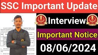 SSC Important Update SSC Interview Notice 08062024 Latest Important update