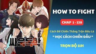 Chap 1-138 Cách Để Chiến Thắng 1 Trận Đấu Là HỌC CÁCH CHIẾN ĐẤU  Review Truyện Tranh