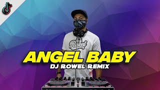 ANGEL BABY Dj Rowel Remix  TikTok Viral Dance Craze 2022