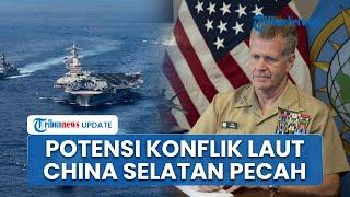 Konflik Laut China Selatan Memanas Jenderal Perang Amerika Vs Tiongkok Adu Kontak Langsung