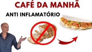 Café da Manhã Anti INFLAMATÓRIO  Dr. Moacir Rosa