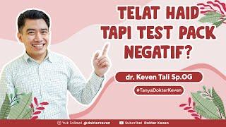 Telat Menstruasi Tapi Tidak Hamil Apa Penyebabnya?  #TanyaDokterKeven